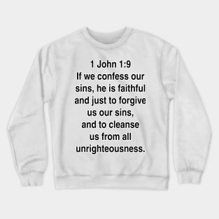 1 John 1:9  King James Version (KJV) Bible Verse Typography Gift Crewneck Sweatshirt